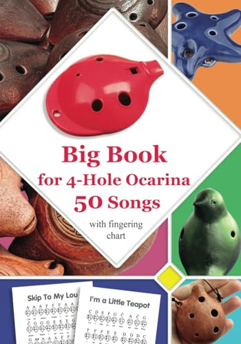 Big Book for 4-Hole Ocarina - 50 Songs with Fingering Chart: also suitable for 6-hole ocarina