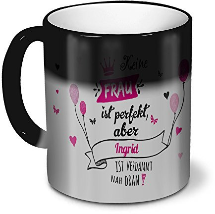 printplanet Zaubertasse mit Namen Ingrid - Magic Mug mit Design Nicht Perfekt, Aber... - Zauberbecher, magische Kaffeetasse