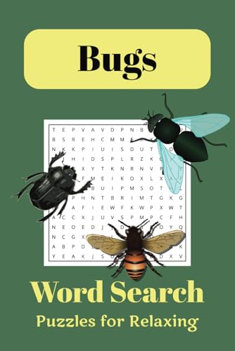 Bugs Word Search: Puzzle Book with Easy to Read Print about Bugs, Insects, Entomology, and More | 6x9 inches, 110 pages | 50+ Puzzles ... Gift for Vacations, Holidays, and Free Times