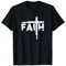 Faith der Glaube an Gott Christliches T-Shirt