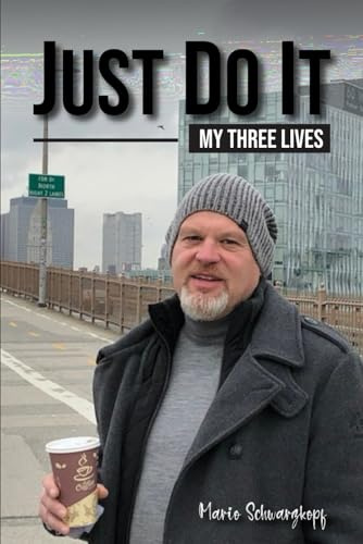 Just Do It!: My Three Lives