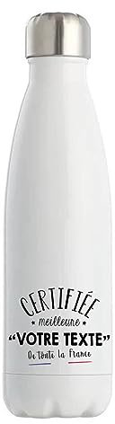 Gourde Isotherme personnalisable idée cadeau collègue Certifiée Meilleure Femme de France | Bouteille Thermos 500 ml Texte à personnaliser