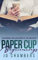 Paper Cup Beginnings (The Incredibly Raw Adventures of Sven and Victor Book 1)