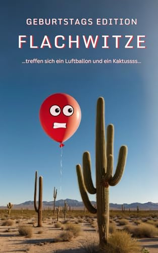 Flachwitze - Zum Geburtstag viel Witz: Das lustige Geschenk zum Geburtstag