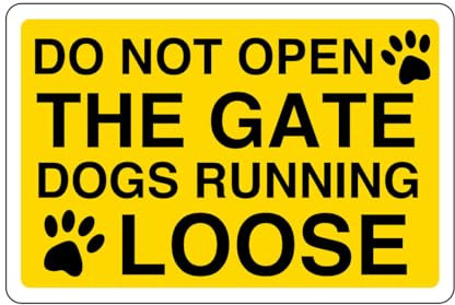 Do not open the gate dogs running loose sign - 3mm Aluminum Dibond high-visibility and durability for indoor/outdoor usage (200mm x 150mm) Ensures Safety Within 5m Viewing Distance.
