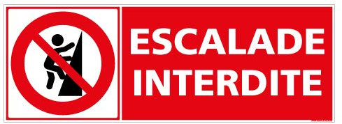 Panneau - Danger Escalade Interdite - Plastique Rigide PVC 1,5 mm - Dimensions 350 x 125 mm - Protection Anti-UV