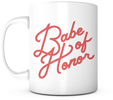 Kaffeetasse mit AufschriftBabe of Honor-Maid of Honor, Hochzeitsgeschenk, BFF/Schwester/Tante/Cousine, Braut, Geschenk für Trauzeugin, Geschenk für Braut