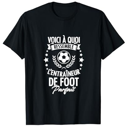 L'Entraîneur De Foot Parfait Maillot Entraîneur De Foot T-Shirt