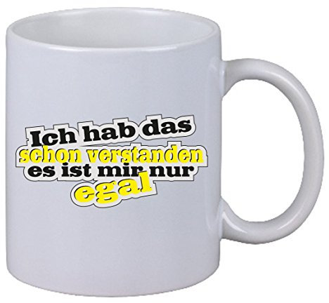 Kaffee Tasse Ich hab das schon verstanden es ist mir nur egal Geschenk Büro