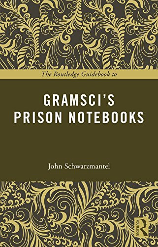 The Routledge Guidebook to Gramsci's Prison Notebooks (The Routledge Guides to the Great Books) (English Edition)