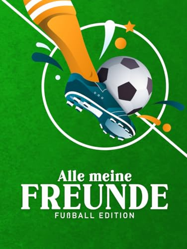Freundebuch Fußball: Freundealbum für Freunde Kindergarten und Grundschule | Freundschaftsbuch Schule Fußball für Jungen & Mädchen