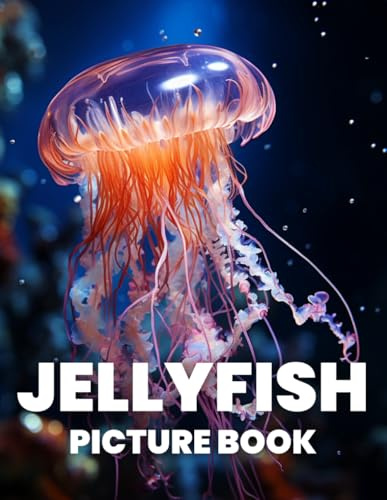 Jellyfish Picture Book: A Mesmerizing Collection of 100 Stunning Jellyfish Images