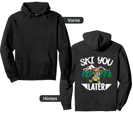 Ski You Later Wintersport Piste Skifahrer Skiurlaub Pullover Hoodie