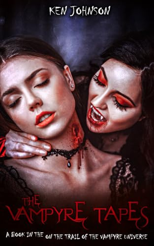 The Vampyre Tapes: A Story in the On the Trail of the Vampyre Universe