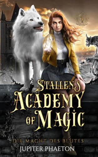 Die Macht des Blutes (Stallen's Academy of Magic, Band 4)