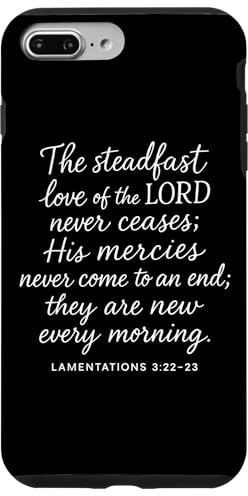 The Steadfast Love Of The Lord Never Ceases Lamentations 3 2 Case for iPhone 7 Plus/8 Plus