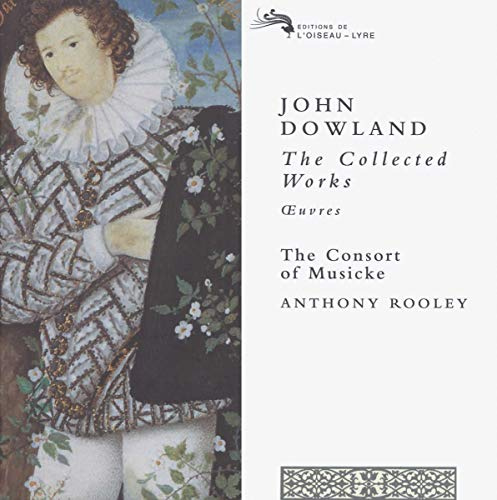 Dowland - The Collected Works / The Consort of Musicke, Rooley
