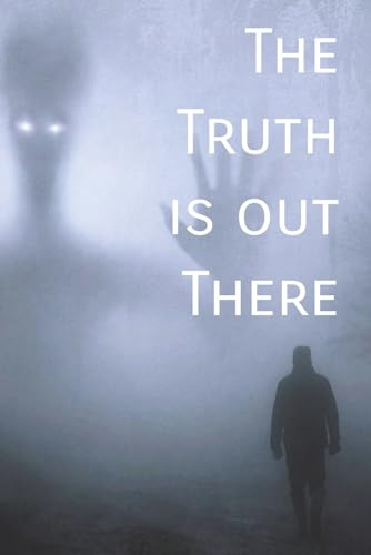 The Truth is Out There Notebook: 6x9 Notebook for XFiles fans