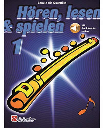 De Haske Hören, lesen, spielen, Band 1 Querflöte - Schulwerk für Querflöten