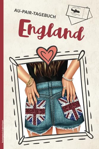 Reisetagebuch England Aupair: Au Pair Tagebuch für Auslandsjahr in England praktisches Au-Pair Handbuch zum Ausfüllen ein schönes Geschenk zum Abschied für das Auslandssemester