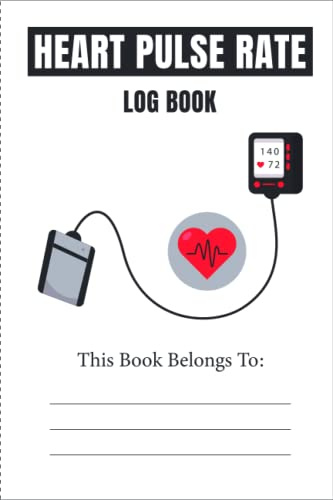 Heart Pulse Rate Log Book: Record and Monitor Your Heart Rate at Home. Simple and Easy Daily Log Book. 6 x 9, 110 Pages.