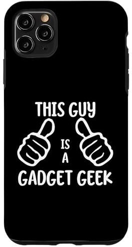 Custodia per iPhone 11 Pro Max Funny Gadget Lover This Guy Is a Gadget Geek