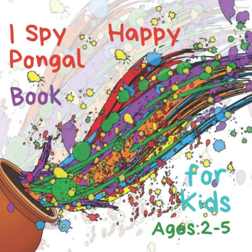 I Spy Happy Pongal Book for Kids Ages 2-5: Let's Celebrate Indian Holiday | Learn Alphabet from A to Z | Four Days of Harvest Festival | Suryan Pongal | Perum Pongal |