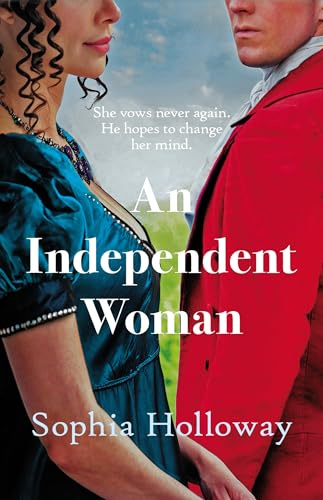 An Independent Woman: The Brand-New Captivating Regency Romance from the Author of Kingscastle (Classic Regency Collection)