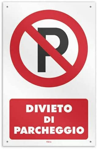 NEW CARTELLO SEGNALETICO - Divieto di Parcheggio - Adesivo Extra Resistente, Pannello in Forex, Pannello In Alluminio (ADESIVO 30X42 cm)