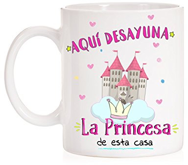 MardeTé Taza Aquí desayuna la Princesa de Esta casa. Taza Regalo para Princesas en Familia