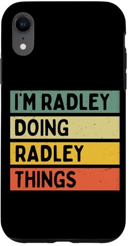 I'm Radley Doing Radley Things Funny Personalized Quote Case for iPhone XR
