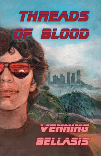 Threads of Blood (The Valley Prowler, Band 1)