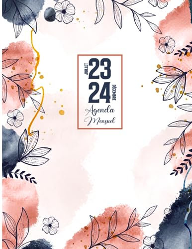 Agenda Mensuel 2023-2024: Planificateur Mensuel de 18 Mois - De Juillet 2023 à Décembre 2024 pour une Gestion Parfaite de Votre Emploi du Temps et de Vos Objectifs.