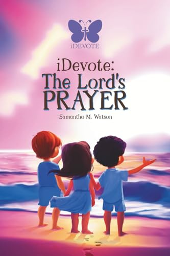 IDEVOTE: The Lord's Prayer