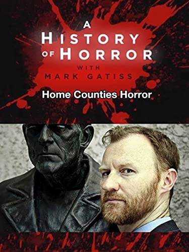 A History of Horror: Home Counties Horror
