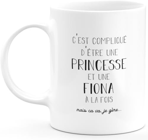 quotedazur Café-Croissant - Mug Prénom Fiona Compliqué D'Être Une Princesse Et Une Fiona Mais Ca Va Je Gère - Tasse Prénom Pour Noël - Blanc/Céramique