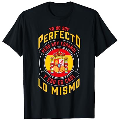 Yo No Soy Perfecto Soy Español Bandera España Camiseta