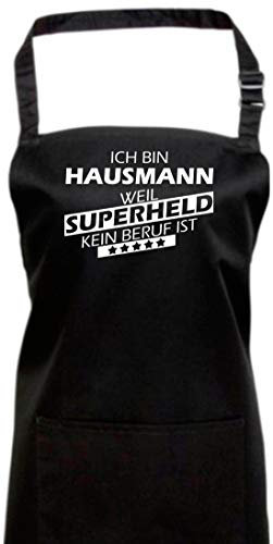 Shirtinstyle Schürze Kochschürze, Latzschürze Ich Bin Hausmann Weil Superheld kein Beruf ist, Beruf Ausbildung Backschürze Schürze Grillen Abschluss, Farbe Schwarz