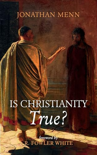 Is Christianity True?