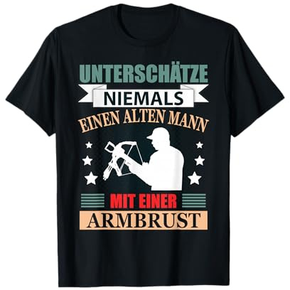 Armbrust Rentner Geschenk Lustig Bogensport Spruch Herren T-Shirt