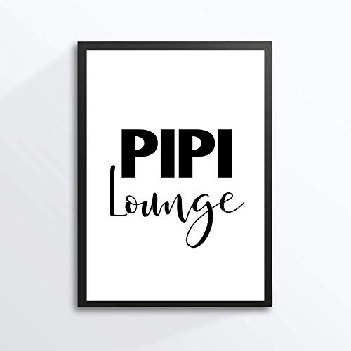 Kunstdruck Din A4 Spruch - Pipi Lounge - Badezimmer Gäste WC Toilette Dusche Typographie Druck Poster Bild - ohne Rahmen