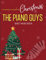 The Piano Guys Sheet Music Book: A collection of 15 classics for Christmas