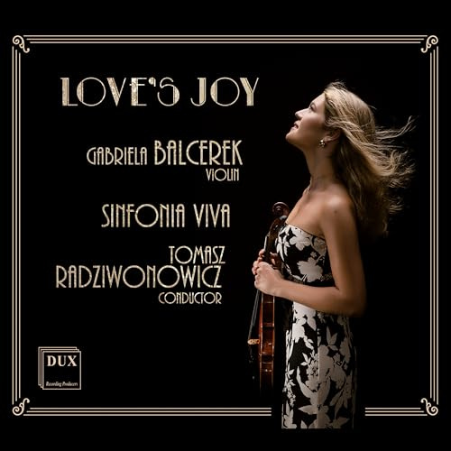 Love's Joy - Werke für Violine & Orchester