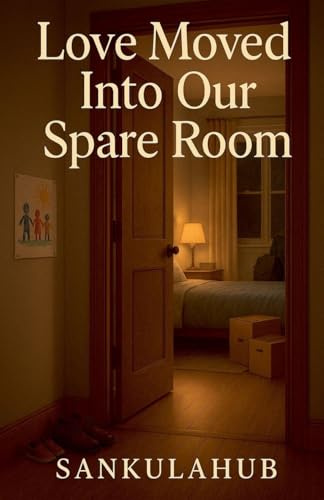 Love Moved Into Our Spare Room