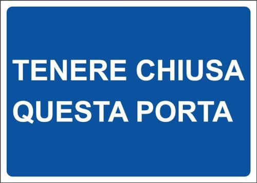 M-ITALY CARTELLO SEGNALETICO - TENERE CHIUSA QUESTA PORTA - Adesivo Extra Resistente, Pannello in Forex, Pannello In Alluminio (15x10, Adesivo)