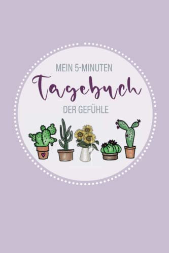 Mein 5 Minuten Tagebuch der Gefühle: Gefühlstagebuch für Erwachsene und Teenager | Emotionen und Stimmungen aufschreiben zur Selbsthilfe bei Stress, Belastung und Gefühlschaos