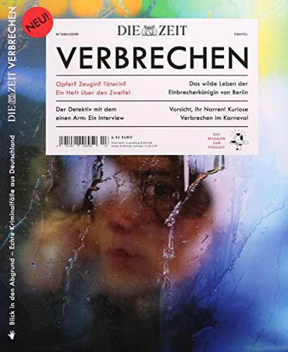 ZEIT Verbrechen 13/2022 Opfer? Zeugin? Täterin? Ein Heft über den Zweifel