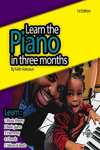 Learn the piano in 3 months: An easy step by step process of actually moving from learning theory to playing chords (English Edition)