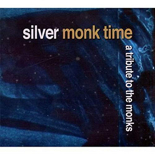 Silver Monk Time: A Tribute To The Monks