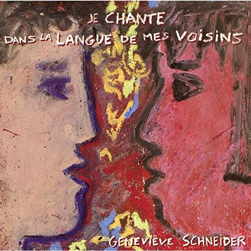 Je Chante Dans La Langue De Mes Voisins